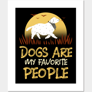 Dogs are my favorite people Posters and Art